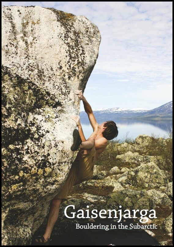 Hansson, Fredrik | Gaisenjarga : Bouldering in the Subarctic