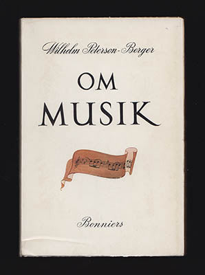 Peterson-Berger, Wilhelm | Om musik : Ett urval essayer och kritiker