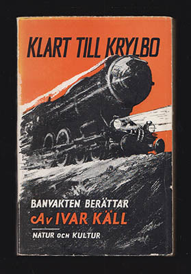 Käll, Ivar | Klart till Krylbo : Banvakten berättar