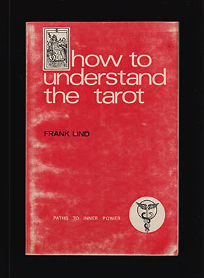 Lind, Frank | How to Understand the Tarot