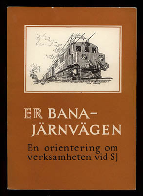 Upmakr, Erik (Generaldirektör för SJ) | Er bana - järnvägen : En orientering om verksamheten vid SJ