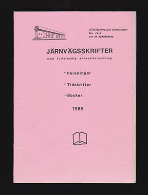 Svenssson, Anders [red] | Järnvägsskrifter : Med fullständig adressförteckning 1989