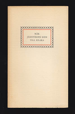 Högman, Kurt | När järnvägen kom till Klara