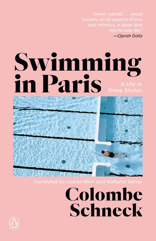 Schneck, Colombe | Swimming in Paris : A Life in Three Stories