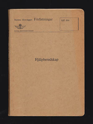 Statens Järnvägars Författningar | Hjälpberedskap : SJF Utgåva 6 Gäller from 1.7.1964