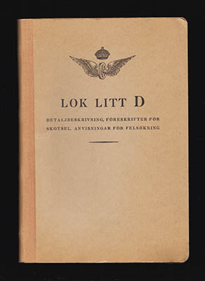 Dahlstedt, S. | Kristoffersson, O | Lok litt D : Detaljbeskrivning, föreskrifter för skötsel, anvisningar för felsökning