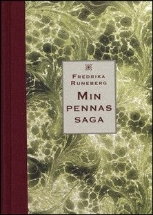 Runeberg, Fredrika | Min pennas saga / Fredrika Runeberg