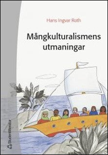 Roth, Hans Ingvar | Mångkulturalismens utmaningar