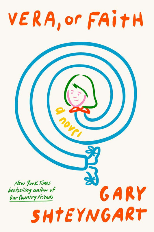 Shteyngart, Gary | Vera, or Faith : A Novel