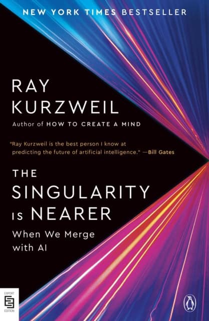 Kurzweil, Ray | The Singularity Is Nearer