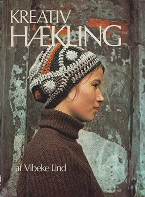Lind, Vibeke | Kreativ hækling : Idé og inspiration