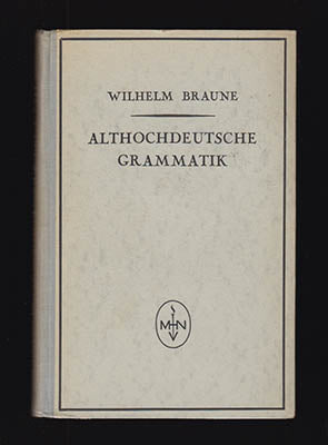 Braune, Wilhelm | Althochdeutsche Grammatik