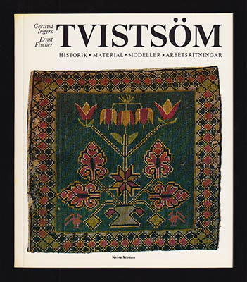 Ingers, Gertrud  | Fischer, Ernst | Tvistsöm : Historik, Material, Modeller, Arbetsritningar