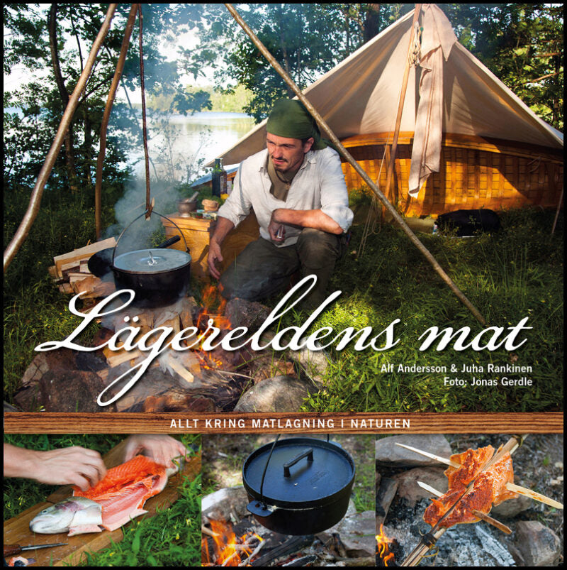 Andersson, Alf | Rankinen, Juha | Lägereldens mat