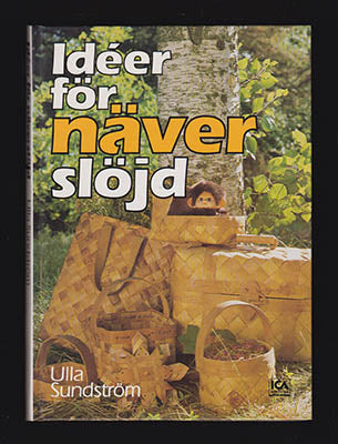 Sundström, Ulla | Idéer för näverslöjd