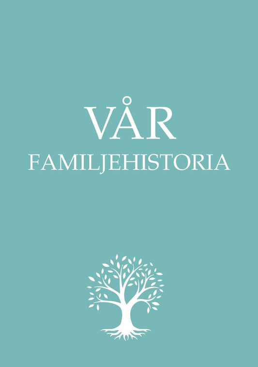Ekberg, Stefan | Vår familjehistoria : Boken om din familj från och med nu