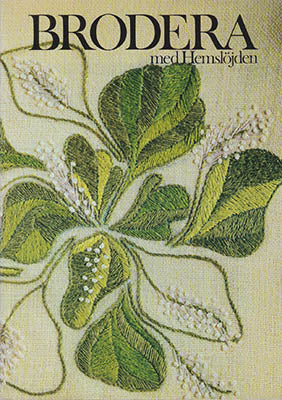 Bergdahl, Violet | Kristiansson, Maj-Britt | Nilsson, Stig-Thore | Skoglund, Ella [red.] | Brodera med Hemslöjden