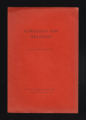 Alm, Harald | Kärleken som religion : Särtryck ur Religion och Kultur, årg. 19. Häfte 3-4, november 1948