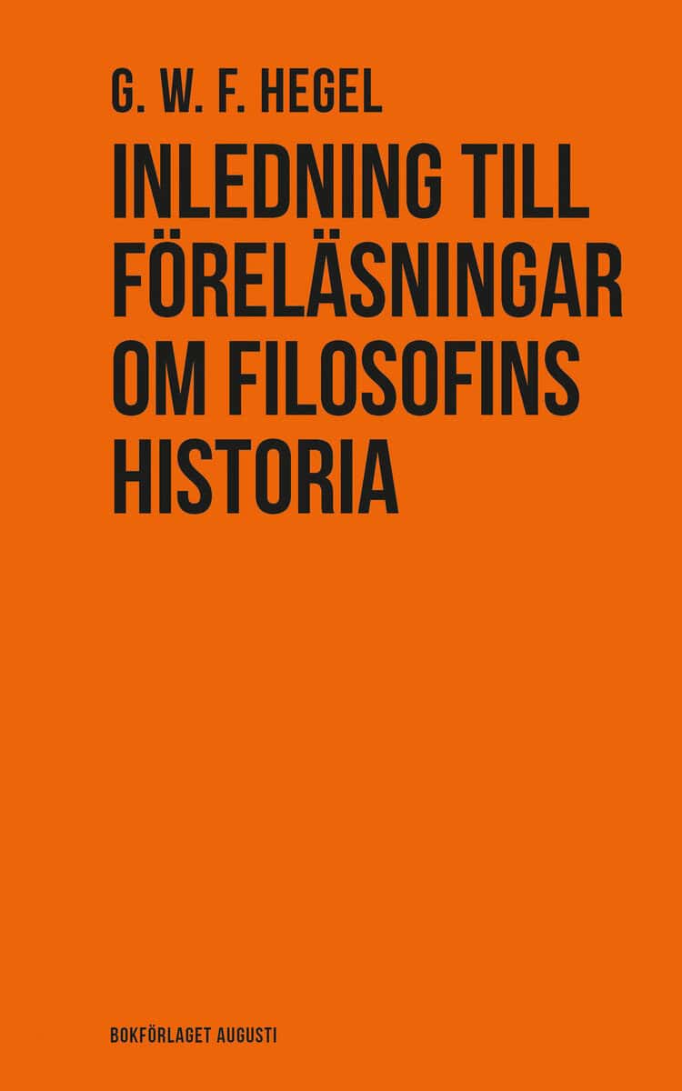Hegel, Georg Wilhelm Friedrich | Inledning till föreläsningar om filosofins historia
