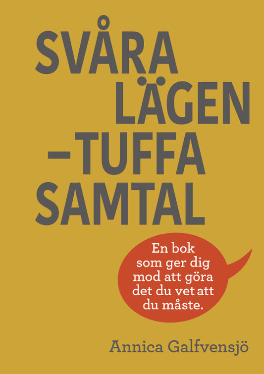 Galfvensjö, Annica | Svåra lägen – tuffa samtal