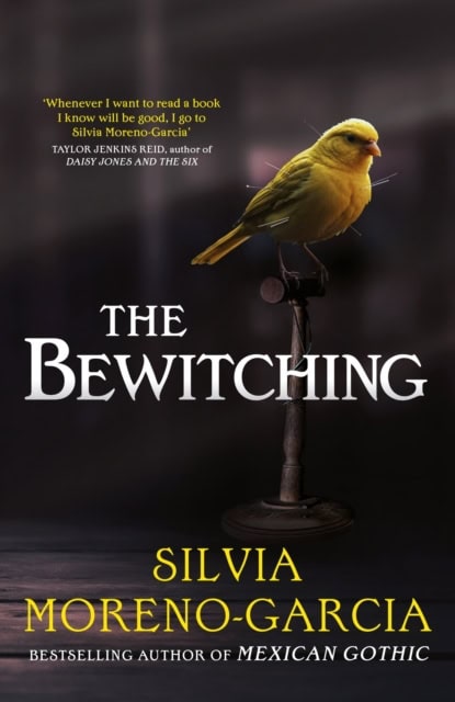 Moreno-Garcia, Silvia | The Bewitching