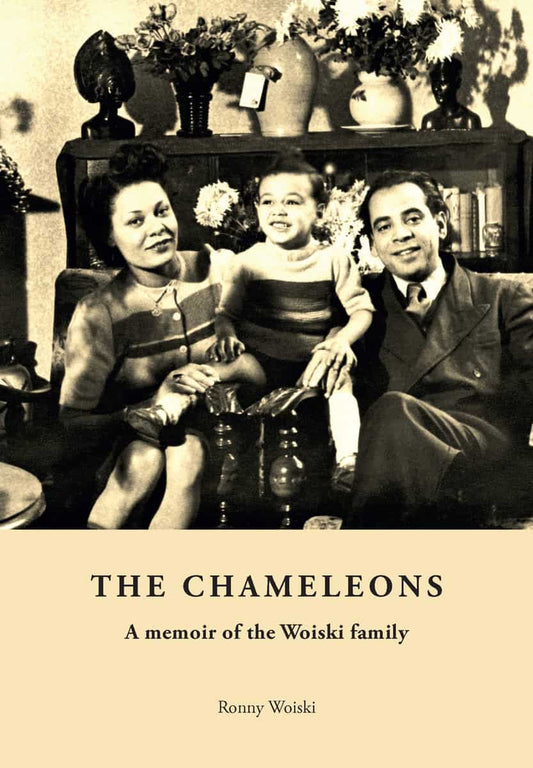 Woiski, Ronny | The Chameleons : A memoir of the Woiski family