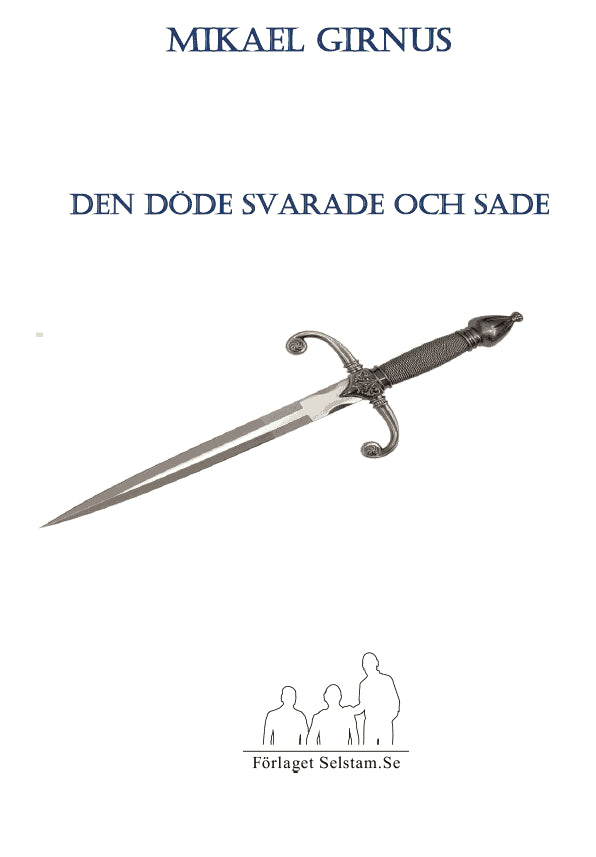 Girnus, Mikael | Den döde svarade och sade