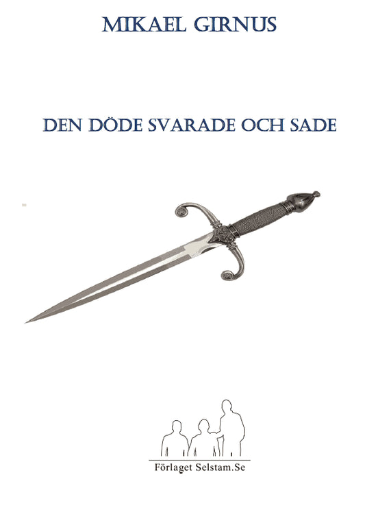 Girnus, Mikael | Den döde svarade och sade