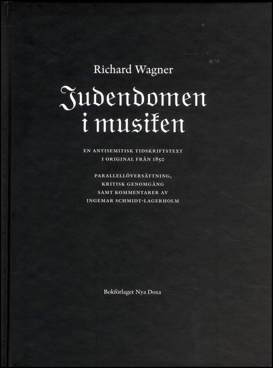 Wagner, Richard | Judendomen i musiken : En antisemitisk tidskriftstext i original från 1850 | Das Judentum in der Musik