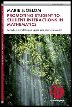 Sjöblom, Marie | Promoting student-to-student interactions in mathematics : A study in a multilingual upper secondary cl...