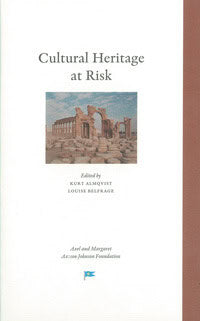 Almqvist, Kurt | Belfrage, Louise [red.] | Cultural Heritage at Risk