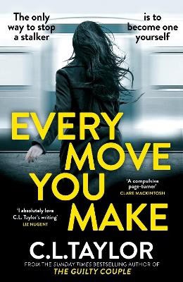 Taylor, C.L. | Every Move You Make