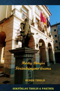 Tibblin, Henrik | Hertig Borgias : Förändringens drama
