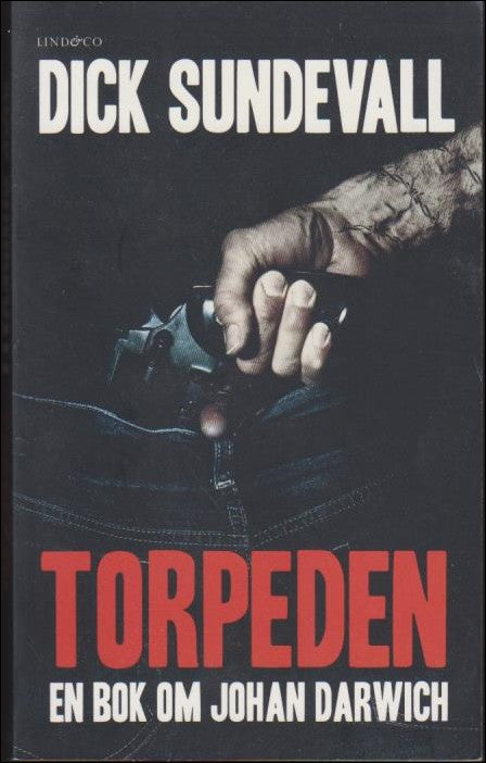 Sundevall, Dick | Torpeden : En bok om Johan Darwich