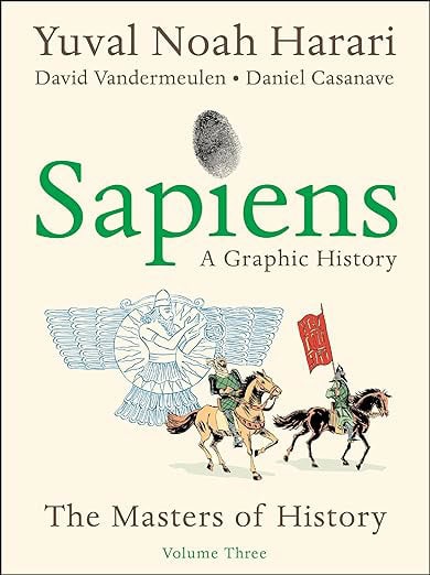Harari, Yuval Noah | Sapiens : A Graphic History, Volume 3
