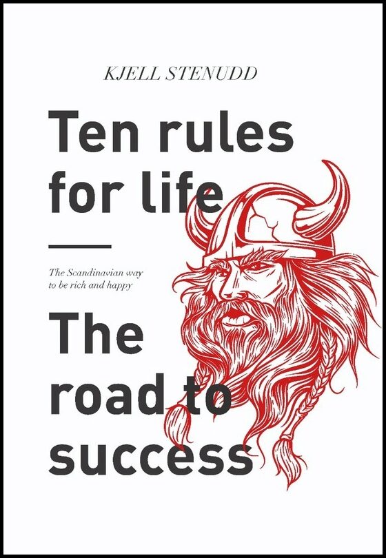 Stenudd, Kjell | Ten rules for life : The road to success