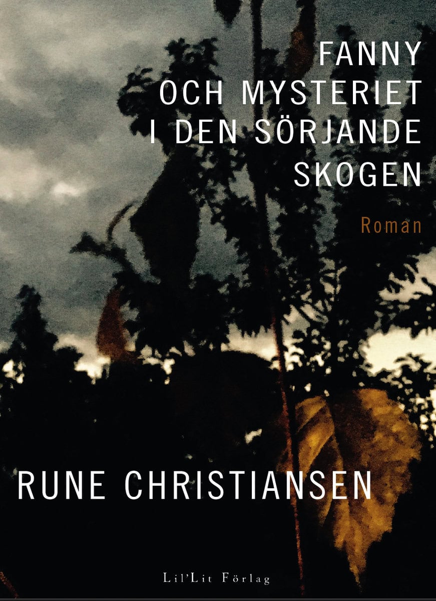Christiansen, Rune | Fanny och mysteriet i den sörjande skogen