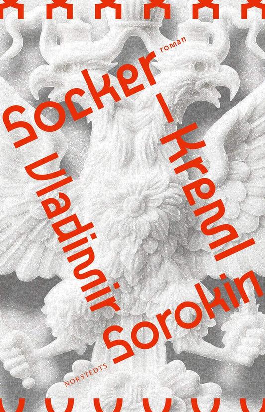 Sorokin, Vladimir | Socker-Kreml