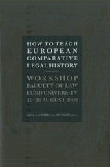 Modéer, Kjell-Åke | Nilsén, Per | How to Teach European Comparative Legal History Workshop Faculty of Law Lund Universit...