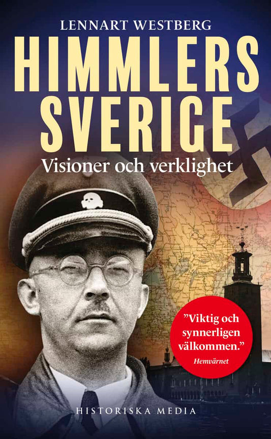 Westberg, Lennart | Himmlers Sverige : Visioner och verklighet