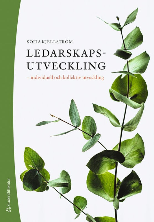 Kjellström, Sofia | Ledarskapsutveckling : Individuell och kollektiv utveckling