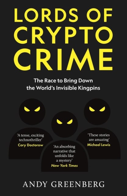 Greenberg, Andy | Lords of Crypto Crime