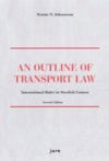 Johansson, Svante O. | An outline of transport law : International rules in Swedish context