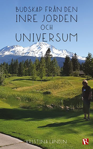 Landin, Kristina | Budskap från den inre jorden och universum