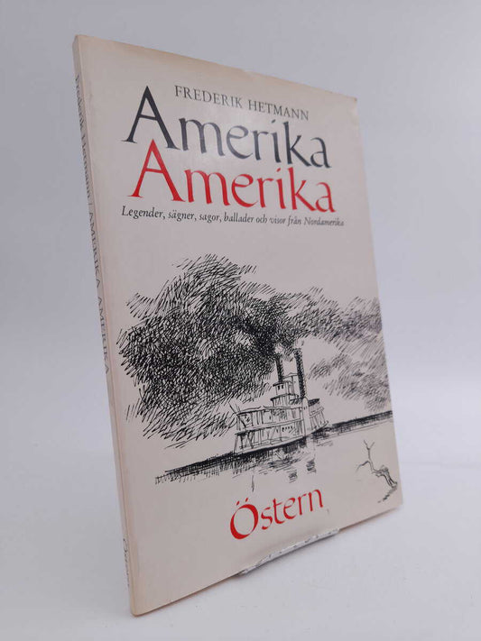 Hetmann, Frederik | Amerika Amerika : Legender, sägner, sagor, ballader och visor från Nordamerika. Del 1: Östern