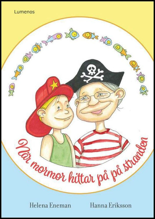 Eneman, Helena | Eriksson, Hanna | När mormor hittar på på stranden