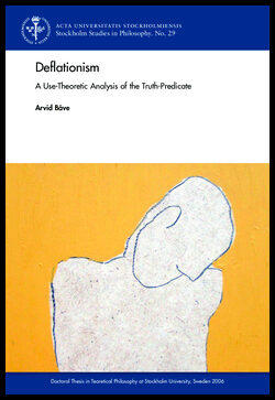 Båve, Arvid | Deflationism : A use-theoretic analysis of the truth-predicate