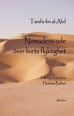 Ibn al-Abd, Tarafa | Nomadens ode över livets flyktighet