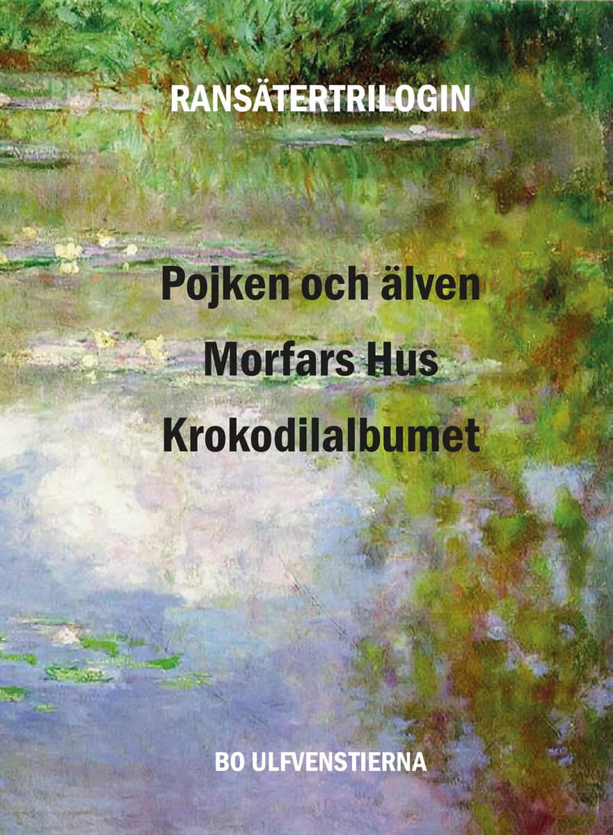 Ulfvenstierna, Bo | Ransätertrilogin