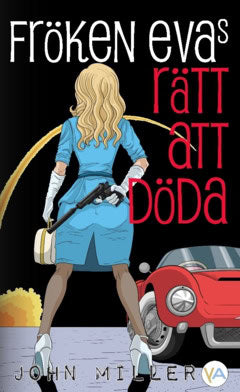 Miller, John | Fröken Evas rätt att döda